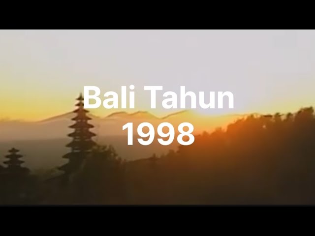 Bali Jadul Tahun 1998 class=