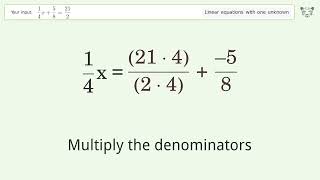 Solve 1/4x+5/8=21/2: Linear Equation Video Solution | Tiger Algebra