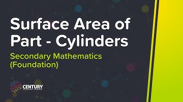 Surface Area of Part - Cylinders | Surface Area | Secondary Mathematics (Foundation)