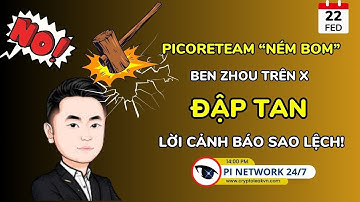 [Pi Network 247] Picoreteam “ném bom” Ben Zhou trên X, đập tan lời cảnh báo sao lệch!