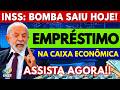 🔴GOVERNO EMITE ALERTA PRA QUEM TEM EMPRÉSTIMO na CAIXA ECONÔMICA FEDERAL!