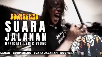 Boomerang - Suara Jalanan (Official Lyric Video)