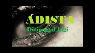 Download Lagu DiTinggal Lagi  (ADISTA) - DIKI BLACK 2019 / BREAKBEAT / DUTCH / REMIX MP3