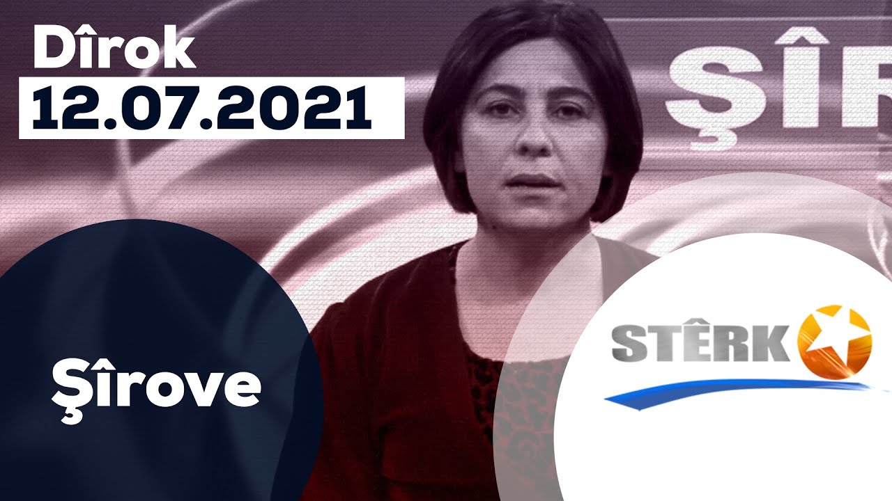 Şîrove - 12.07.2021