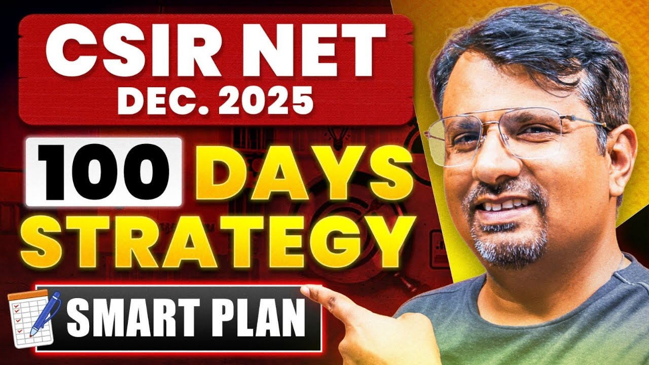 CSIR NET Dec. 2025 | 100 Days Strategy | Smart Plan | By GP Sir - YouTube