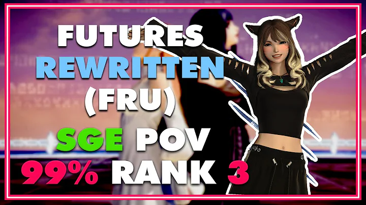 FFXIV - Futures Rewritten (FRU) SGE PoV 99% Rank 3 Reclear