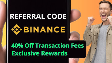 Binance Referral Code for 40% Trading Fee Discount - Binance Referral ID - Binance Invitation Code