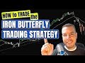 Iron Butterfly Trading Strategy / What is an Iron Butterfly?