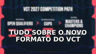 TUDO SOBRE O NOVO FORMATO DO VCT AMERICAS 2027