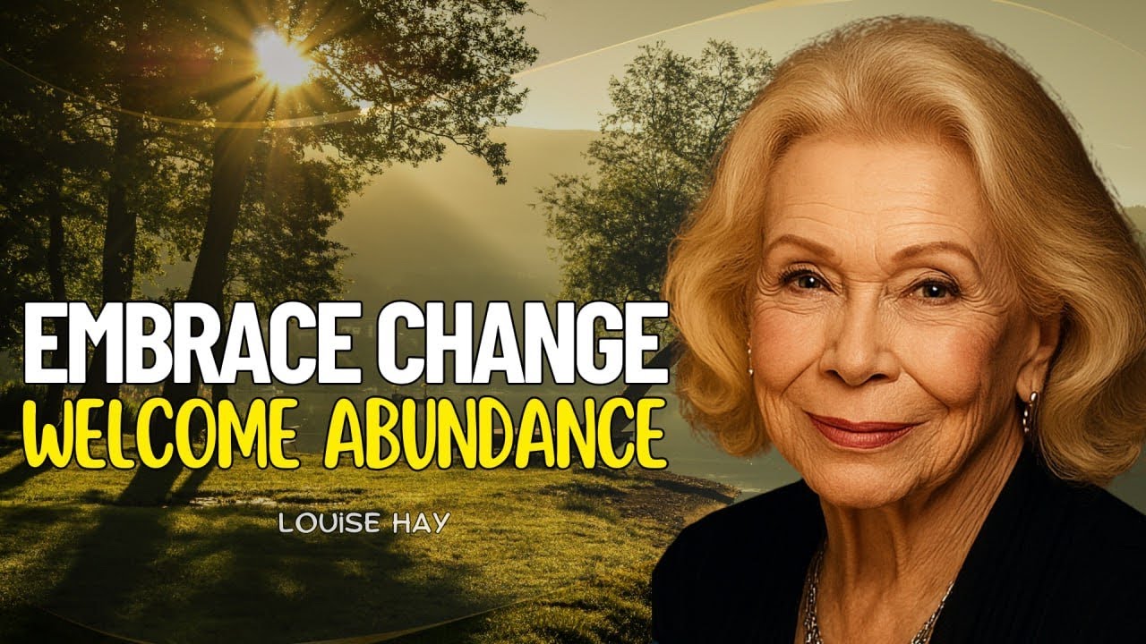 Louise Hay: I Welcome Abundance | Transform Your Life with Positive Energy