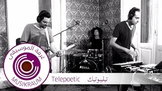 ALEXANDRIA/MUSIKRAUM: Telepoetic / Nova تيليبوتيك / نوفا