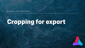 Aurora HDR – Cropping for Export