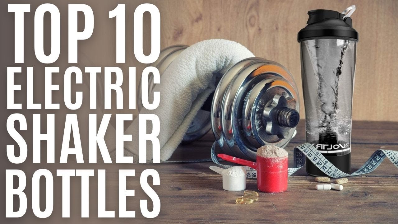 The 7 Best Electric Shaker Bottles You Need Now! [updated]