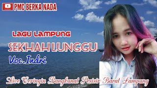 Sekhah Lunggu Lagu Lampung Voc;Indri