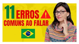 11 ERROS COMUNS que você faz ao falar em português.