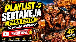 CHURRASCO COM OS AMIGOS? ESSA É A PLAYLIST SERTANEJA QUE VOCÊ PRECISA