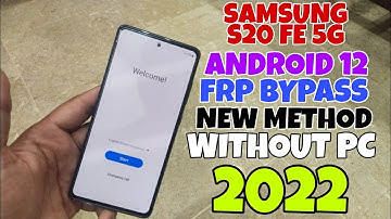 Samsung Galaxy S20 FE Frp Bypass Without Pc/Google Account Unlock | Android 12 | New Security 2022