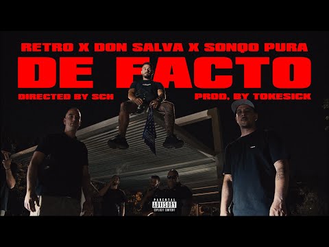 Retro x Don Salva x Sonqo Pura - De Facto Prod. Tokesick (Official Music Video 4K)