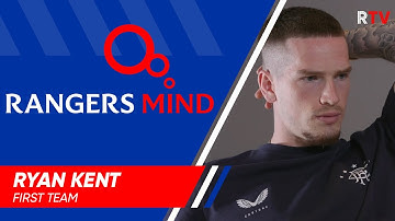 TRAILER | Rangers Mind | Ryan Kent