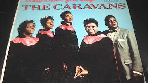 "Mary Don't You Weep" - The Caravans, feat Inez Andrews