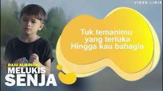 MELUKIS SENJA - RAJU ALMASEID - VIDEO LIRIK