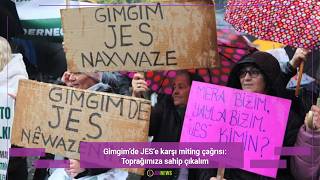 Gimgimde Jese Karşı Miting Çağrısı Toprağımıza Sahip Çıkalım