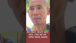 Sư Thầy Minh Tuệ .Chia Xẻ .Ăn Chay Ngày Một Bữa No Vừa Đủ Thì Vẫn Sống Khỏe Mạnh Ko Vấn Để Ji