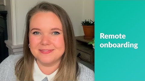 Remote Onboarding - Best Practises and Tips