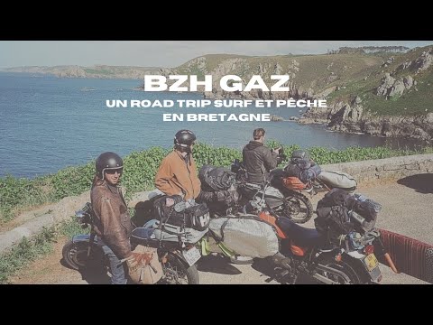 BZH GAZ - Un road trip surf et pêche en Bretagne