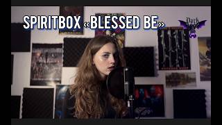 Spiritbox - "Blessed be" (cover)