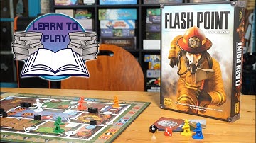Learn to Play- Flash Point: Fire Rescue