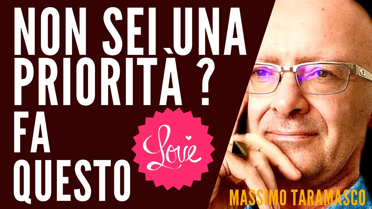 Se non sei una priorità nella sua vita, fai QUESTO! - YouTube