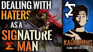 Sigmas vs. HATERS & "You Aren't A TRUE Sigma Male" | "SIGnature MAn" | Powerful Sigma Male