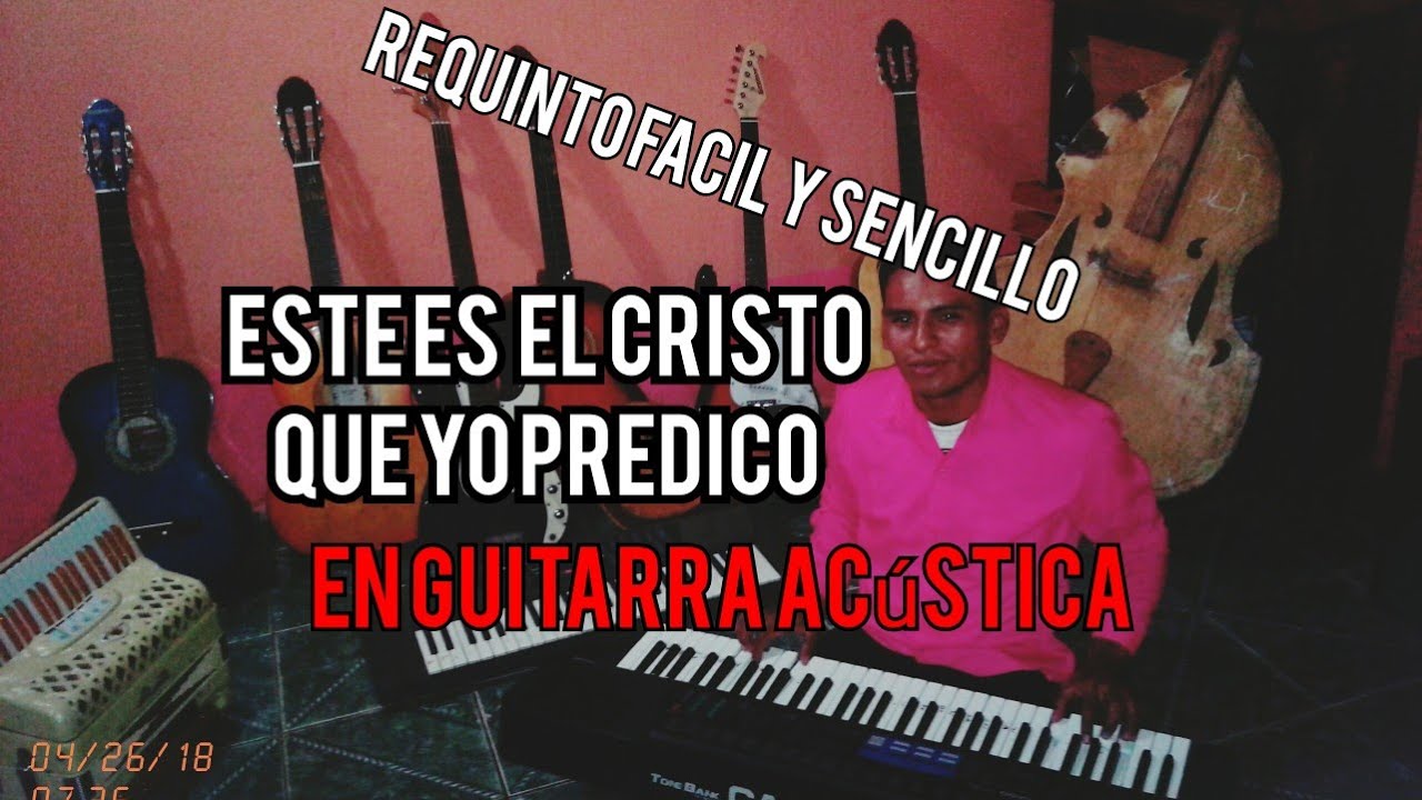 Coro alegre Este es el Cristo que yo predico. (Requinto en guitarra
