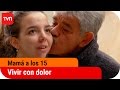 Aprendiendo a vivir con el dolor | Mamá a los 15 - T3E3