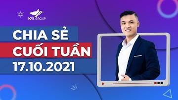 [ CHIA SẺ CUỐI TUẦN ] XU HƯỚNG VÀNG VÀ CÁC CẶP TIỀN | 17.10.2021 |