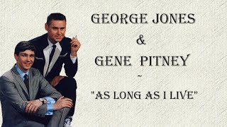 George Jones & Gene Pitney ~  "As Long As I Live"