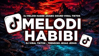 DJ MELODI HABIBI ARABIC BOOTLEG VIRAL 2026 JEDAG JEDUG FULL SOUND DIAN FVNDY