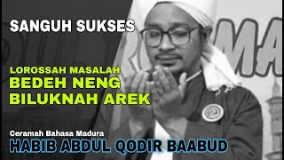 Habib Abdul Qodir Baabud - Sanguh Sukses (Ceramah)