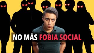 Cómo SUPERAR la FOBIA SOCIAL