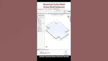 Solidworks Corner Relief - Sheetmetal Corner Relief #solidworkssheetmetal #cornerrelief #CADable