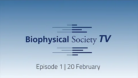 Biophysical Society TV - Episode 1 - DayDayNews
