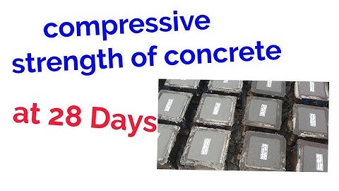 compressive strength of concrete at 28 days