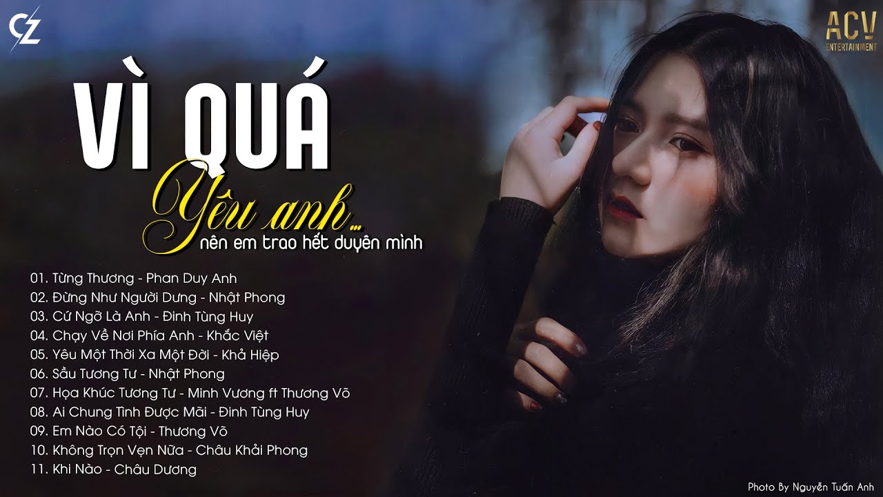 ⁣vì quá yêu em nên anh mang hết duyên mình...Từng Thương, Chạy về Nơi Phía Anh | Ballad Buồn Hay Nhất