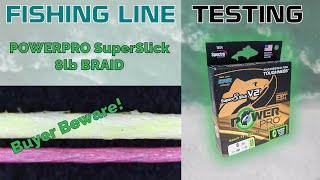 Fishing Line Testing - Power Pro Super Slick V2 8Lb Braid
