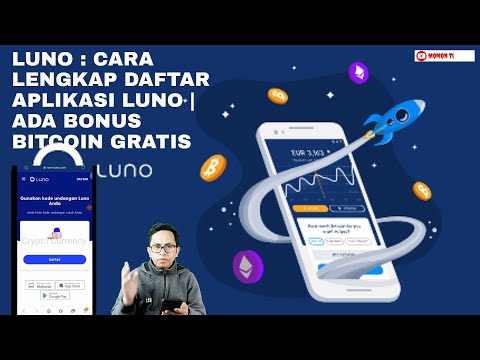LUNO : CARA LENGKAP DAFTAR APLIKASI LUNO | ADA BONUS BITCOIN GRATIS