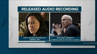 Audio Of Call Between Wilson-Raybould, Wernick On Snc-Lavalin Issue