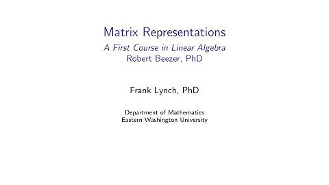 EWU Math 231: Representations - Matrix Representations