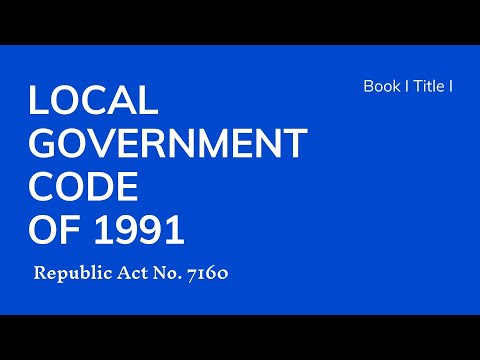 R.A. No. 7160 The Local Government Code of 1991 of the Republic of the Philippines Book 1 Title 1