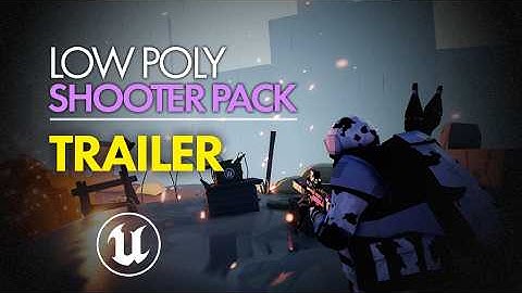 (Unreal Engine) Low Poly Shooter Pack - Trailer